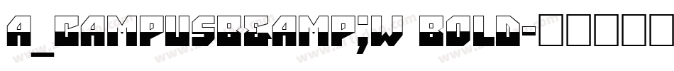 a_CampusB&W Bold字体转换